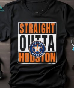 Straight Outta Houston Astros Shirt
