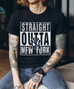 Straight Outta New York Yankees Shirt