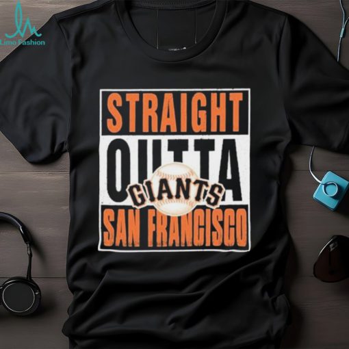 Straight Outta San Francisco Giants Shirt