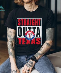 Straight Outta Texas Rangers Shirt, hoodie, sweater and long sleeve