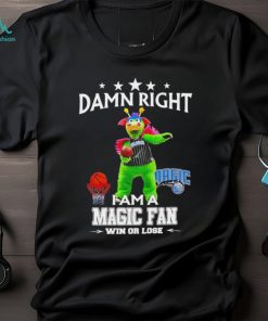 Stuff the Magic Dragon mascot damn right I am a Magic fan win or lose shirt