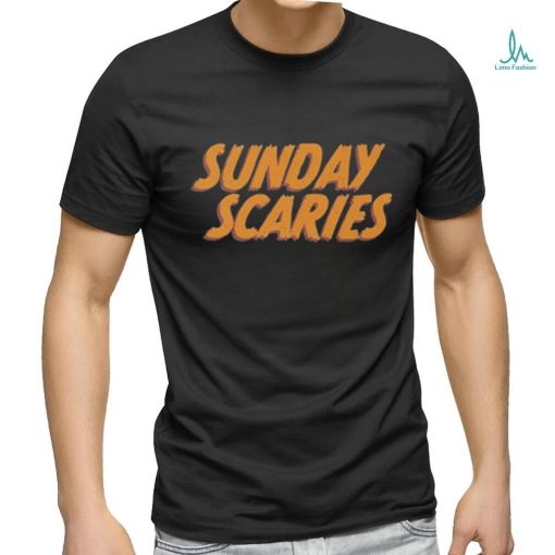 Sunday Scaries T shirt