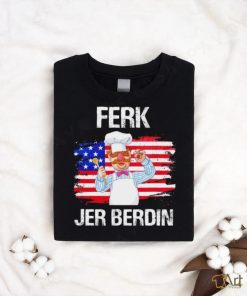 Swedish Chef Ferk Jer Berdin American flag shirt