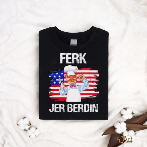 Swedish Chef Ferk Jer Berdin American flag shirt