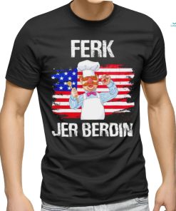 Swedish Chef Ferk Jer Berdin American flag shirt