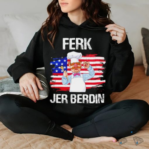 Swedish Chef Ferk Jer Berdin American flag shirt