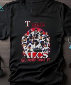 TEXAS RANGERS 2023 ALCS GO AND TAKE IT SIGNATURES SHIRT