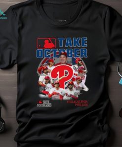 Take October 2023 Postseason Philadelphia Phillies Unisex T Shirt