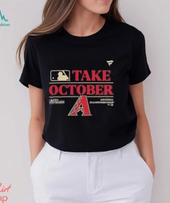 Take October Arizona Diamondbacks 2023 Postseason T Shirt