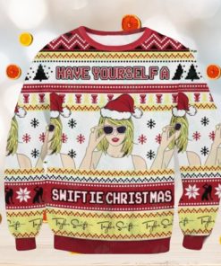 Taylor Swift Have Yourself A Swiftie Christmas Sweater, Ugly Merry Christmas Sweatshirt