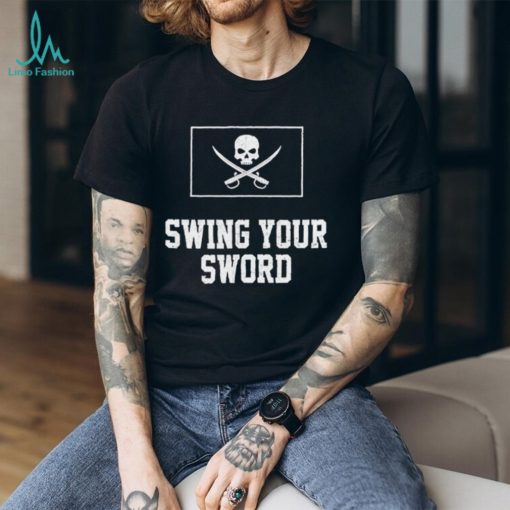 Team Leach Swing Your Sword Shirt