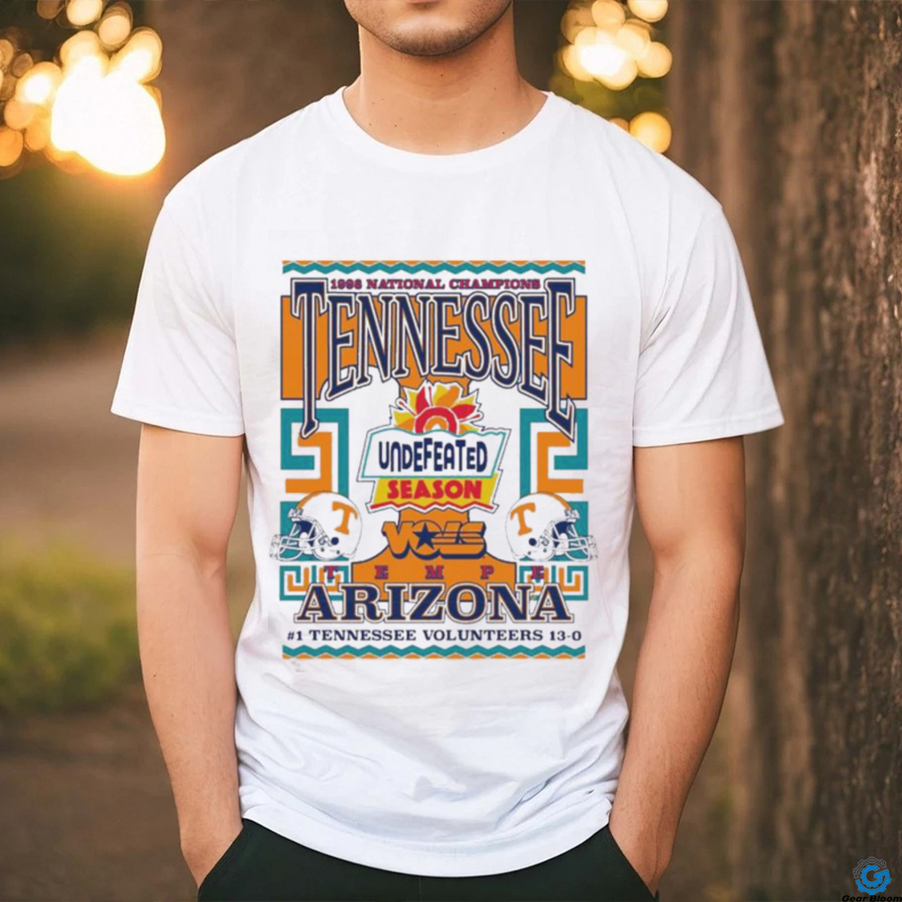 Tennessee Volunteers 1998 National Champions Undefeated Season Tempe Arizona T Shirt Tennessee Volunteers 1998 National Champions Undefeated Season Tempe Arizona T Shirt