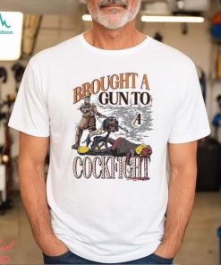 Tennessee Volunteers Brought A Gun To A Cockfight Shirt