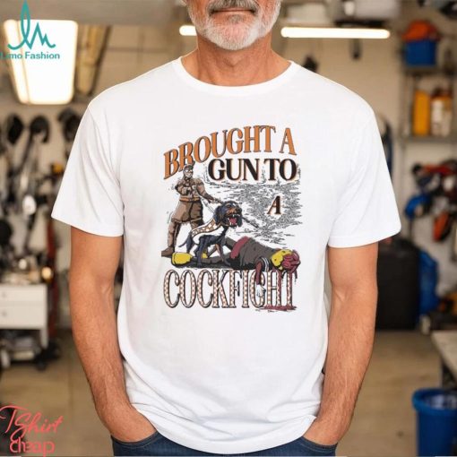 Tennessee Volunteers Brought A Gun To A Cockfight Shirt