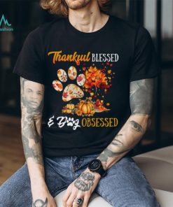 Thankful Blessed Dog Obsessed T Shirt