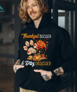 Thankful Blessed Dog Obsessed T Shirt