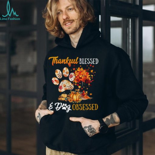 Thankful Blessed Dog Obsessed T Shirt
