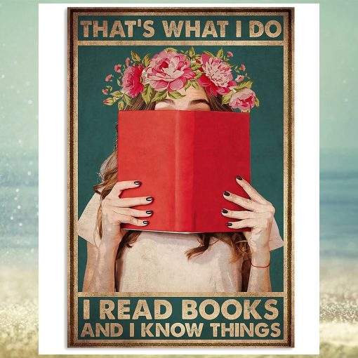 That’s What I Do I Read Books And I Know Things Vertical Poster