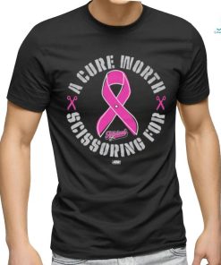 The Acclaimed A Cure Worth Scissoring For 100 Royalties Donated To The Breast Cancer Research Foundation Shirt