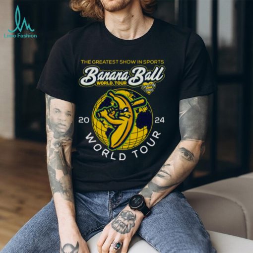 The Greatest Show in Sports Banana Ball World Tour 2024 Shirt