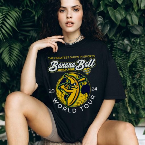 The Greatest Show in Sports Banana Ball World Tour 2024 Shirt