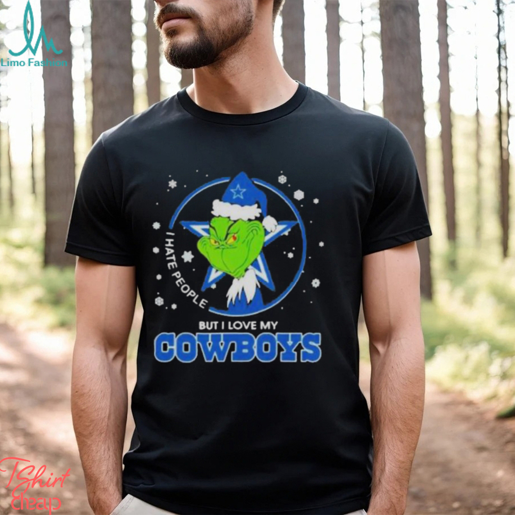 The Grinch Hate People But I Love My Dallas Cowboys Nfl 2023 Shirt The Grinch Hate People But I Love My Dallas Cowboys Nfl 2023 Shirt