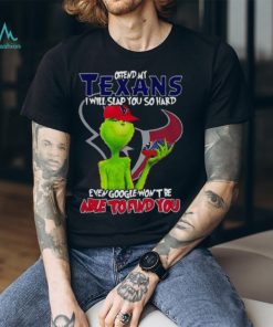 The Grinch Offend My Houston Texans I Will Slap You So Hard Even Google Won’t Be Able To Find You T Shirt, hoodie, sweater, long sleeve and tank top The Grinch Offend My Houston Texans I Will Slap You So Hard Even Google Won’t Be Able To Find You T Shirt