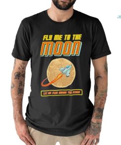 The Lover Fly Me To The Moon Shirt