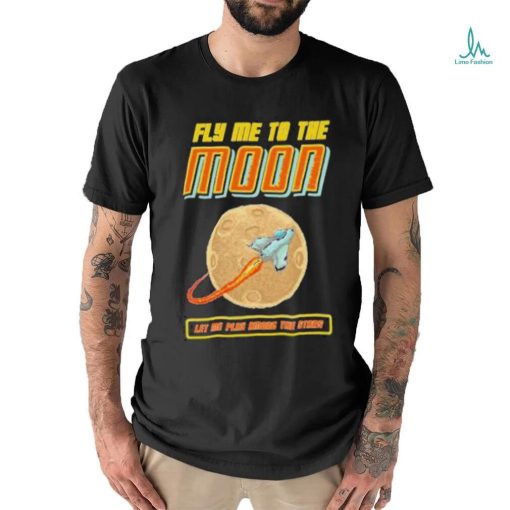 The Lover Fly Me To The Moon Shirt