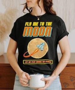 The Lover Fly Me To The Moon Shirt