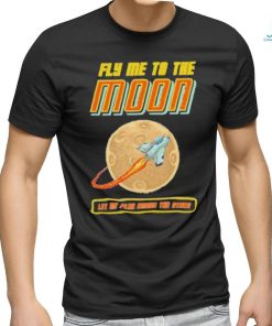 The Lover Fly Me To The Moon Shirt