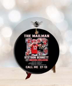 The Mailman Stetson Bennett Georgia Bulldogs Call Me 27 13 Ornament, Hoodie, Sweater, Long Sleeve And Tank Top