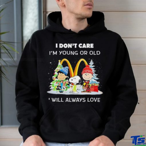 The Peanuts I don’t care I’m young or old I will always love McDonald’s Merry Christmas shirt