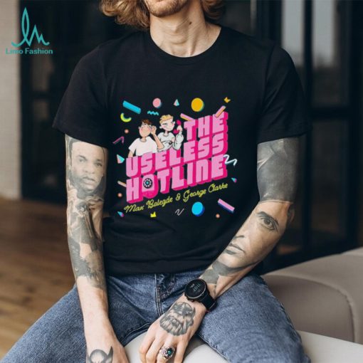 The Useless Hotline Max Balegde & George Clarke Shirt