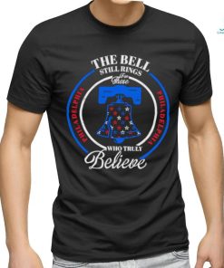 The bell still rings philadelphia baseball shirt