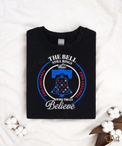 The bell still rings philadelphia baseball shirt