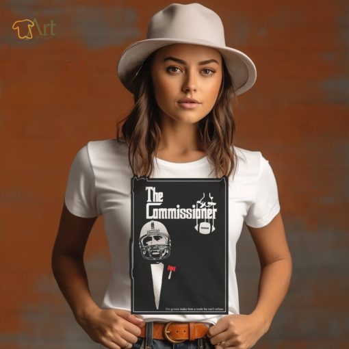 The commissioner I’m gonna make him a trade he can’t refuse poster Shirt