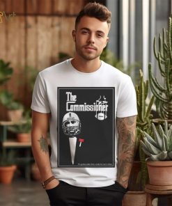 The commissioner I’m gonna make him a trade he can’t refuse poster Shirt