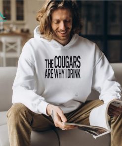 The cougars are why I drink 2023 shirt