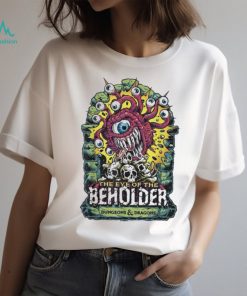 The eye of the beholder dungeons and dragons Shirt