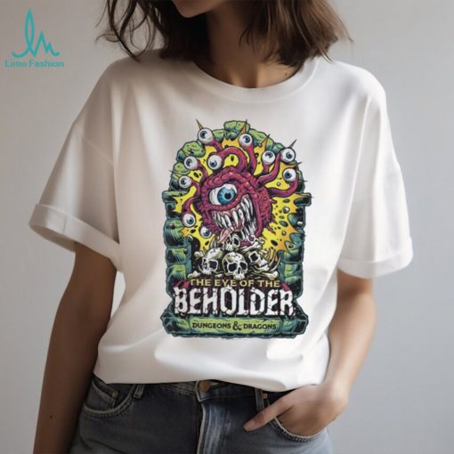 The eye of the beholder dungeons and dragons Shirt