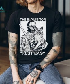 The inquisitor rest easy 2023 shirt