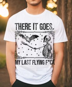 There It Goes My Last Flying F Skeletons Halloween shirt