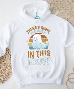 There's some horrors in the house shirt, hoodie, sweater, long sleeve and tank top There's some horrors in the house shirt