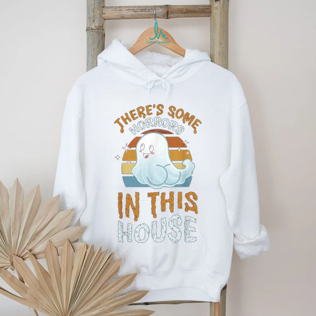There’s some horrors in the house shirt There’s some horrors in the house shirt