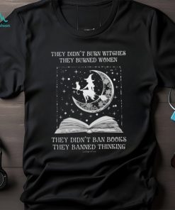 They Didn't Burn Tshirt