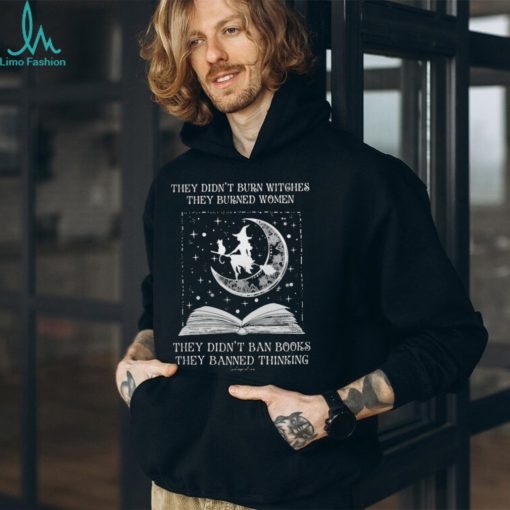 They Didn’t Burn Tshirt