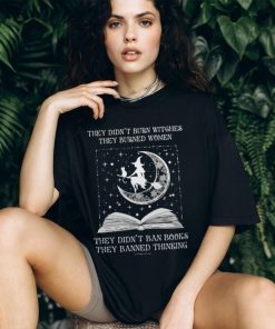 They Didn't Burn Tshirt