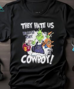 They Hate Us Because They Ain’t Us Cowboys Grinch Shirt