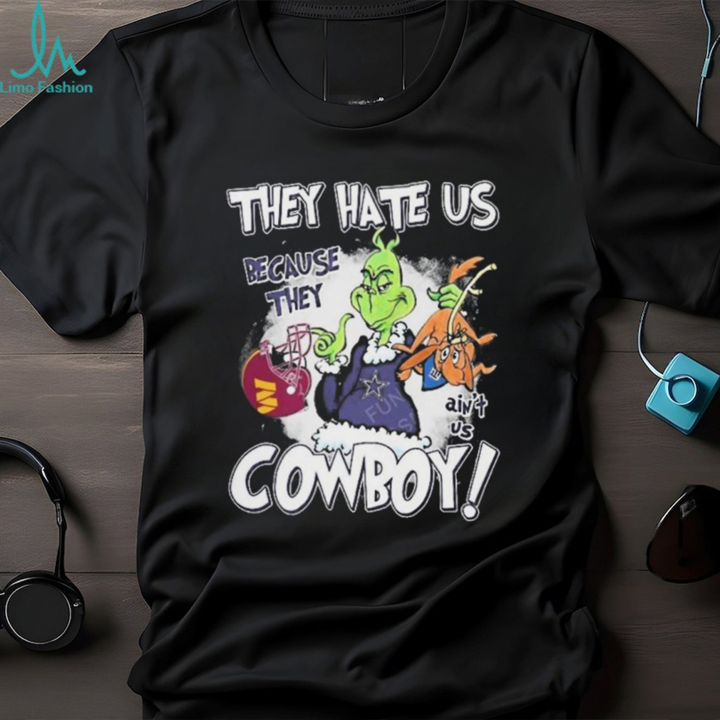 They Hate Us Because They Ain’t Us Cowboys Grinch Shirt They Hate Us Because They Ain’t Us Cowboys Grinch Shirt